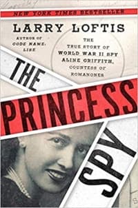 “The Princess Spy” by Larry Loftis (Book cover)