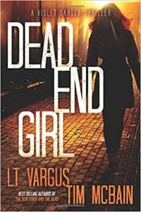 “Dead End Girl” by L.T. Vargus and Tim McBain (Book cover)