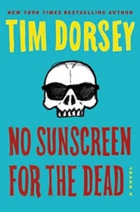 “No Sunscreen for the Dead” by Tim Dorsey (Book cover)