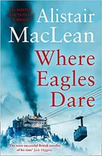 “Where Eagles Dare” by Alistair MacLean (Book cover)