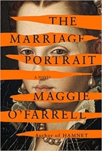“The Marriage Portrait” by Maggie O'Farrell (Book cover)