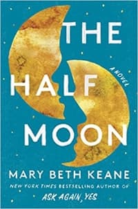 “The Half Moon” by Mary Beth Keane (Book cover)