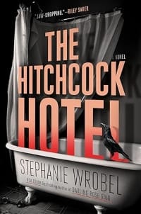 The Hitchcock Hotel by Stephanie Wrobel (Book cover)